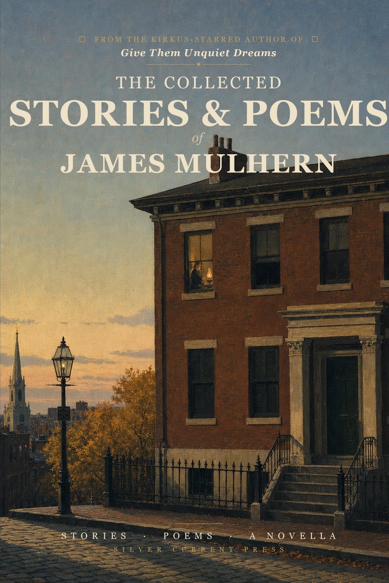 Cover of The Collected Stories and Poems of James Mulhern, showing a Boston rowhouse at dusk with a lit upper window and a gas street lamp