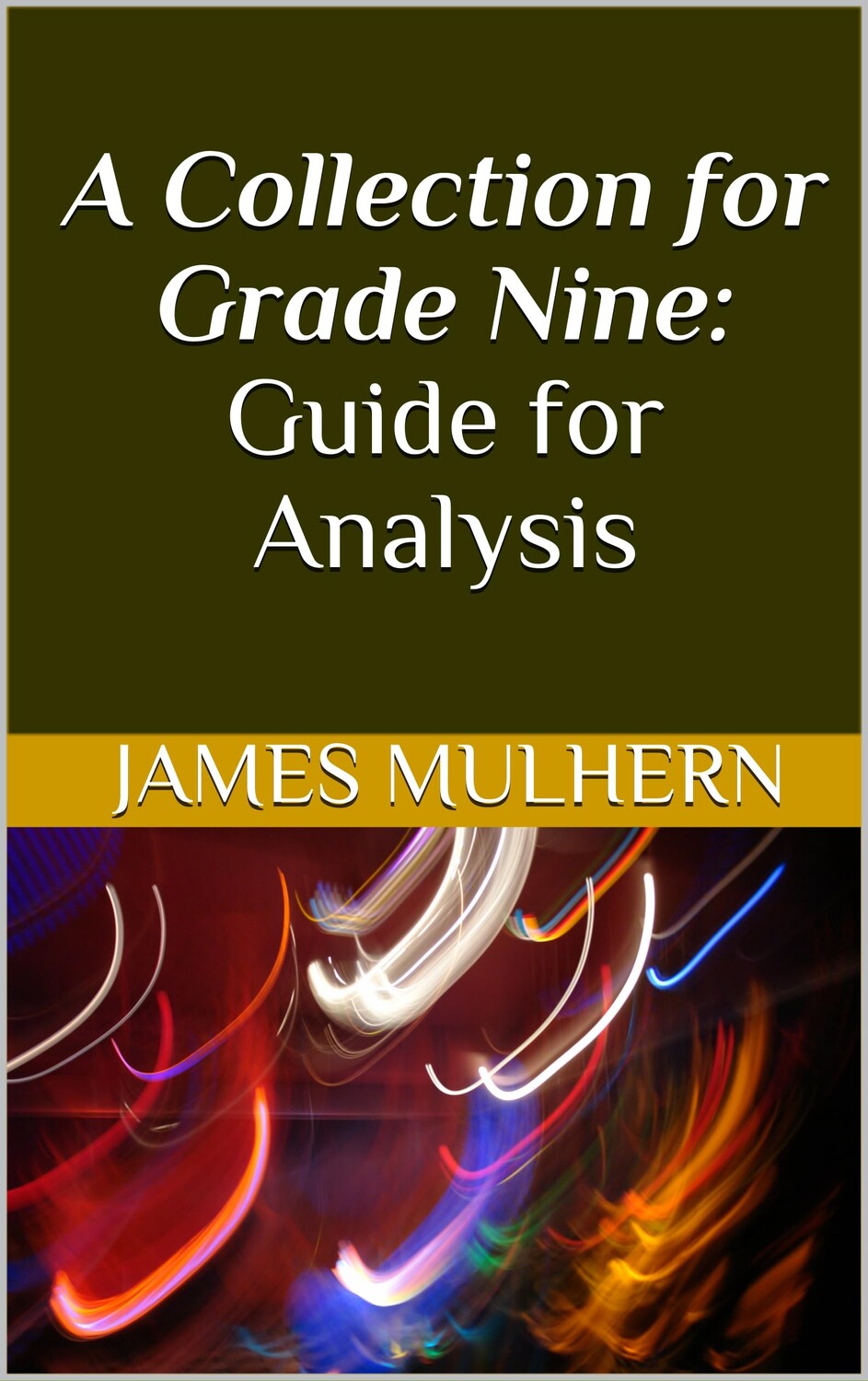 Cover of A Collection for Grade Nine: Guide for Analysis by James Mulhern