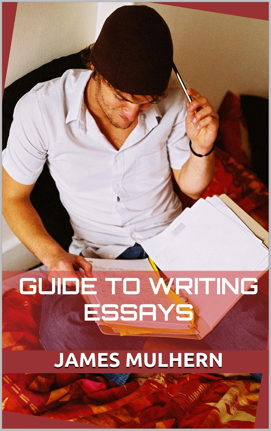 Cover of Guide to Writing Essays (Kindle edition) by James Mulhern